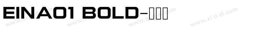 Eina01 Bold字体转换